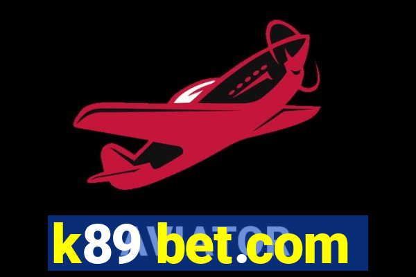 k89 bet.com